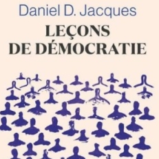 Entrevue avec Daniel D Jacques sur "Leçons de démocratie"