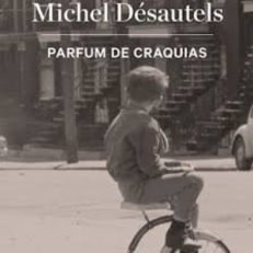 Entrevue avec Michel Desautels sur "Parfum de craquias"