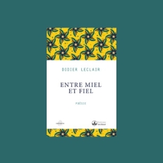 Chronique lecture avec Chloé Matthews sur "Entre miel et fiel" de Didier Leclair.